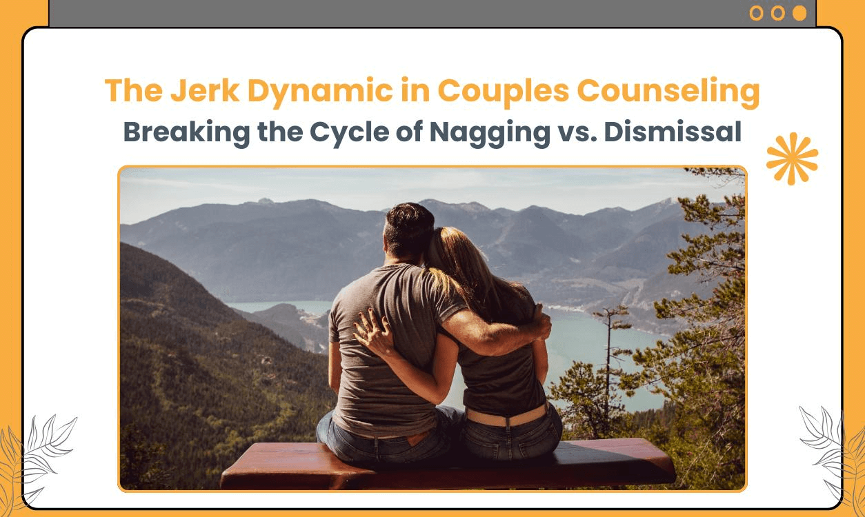 A Dynamic in Couples Counseling